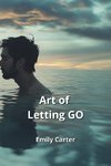 Art of Letting GO