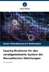 Cauchy-Probleme für das verallgemeinerte System der Maxwellschen Gleichungen