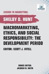 Macromarketing, Ethics, and Social Responsibility