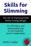 Skills for Slimming