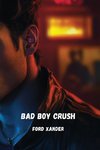 Bad Boy Crush