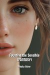 Faustine the Sensible (FANTASY)