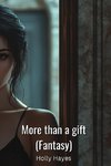 More than a gift  (Fantasy)