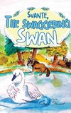 Svante, the Swaggering Swan