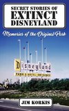 Secret Stories of Extinct Disneyland