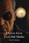 I Never, Ever, EVer Did (Mafia)