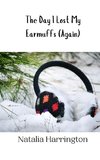 The Day I Lost My Earmuffs (Again)