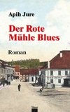 Der Rote Mühle Blues