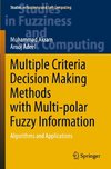 Multiple Criteria Decision Making Methods with Multi-polar Fuzzy Information