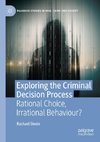 Exploring the Criminal Decision Process