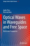 Optical Waves in Waveguides and Free Space