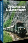 Die Geschichte der Salzkammergutbahn