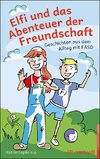 Elfi und das Abenteuer der Freundschaft