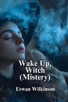 Wake Up, Witch (Mistery)