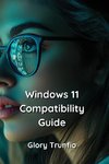 Windows 11 Compatibility  Guide