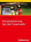 Einsatzplanung bei der Feuerwehr