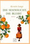 Die Sehnsucht, die bleibt