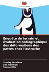 Enquête de terrain et évaluation radiographique des déformations des pattes chez l'autruche