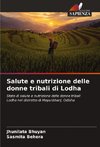 Salute e nutrizione delle donne tribali di Lodha