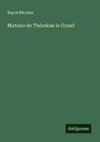 Histoire de Théodose le Grand