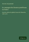 La campagne des Zouaves pontificaux en France