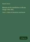 Histoire de la constitution civile du clergé 1790-1801