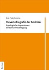 Die Autobiografie der Anderen