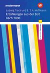 Ludwig Tieck und E. T. A. Hoffmann: Erzählungen. Schroedel Lektüren