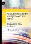 Police, Politics and the Immigration-Crime Nexus