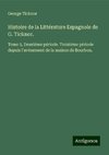 Histoire de la Littérature Espagnole de G. Ticknor.