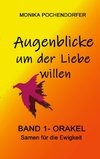 Augenblicke um der Liebe willen