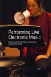 Performing Live Electronic Music