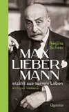 Max Liebermann erzählt aus seinem Leben