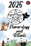 Numerology and Rituals 2025