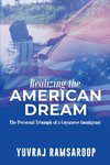 Realizing the American Dream-The Personal Triumph of a Guyanese Immigrant