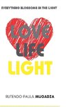 Love, Life, Light