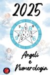 Angeli  e  Numerologia 2025