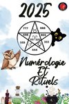 Numérologie  Et  Rituels 2025