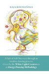 A Path of Self-Discovery through an intuitive drawing process. Given by the White Light Creators as an Energy Drawing Methodology.