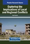 Exploring the Implications of Local and Regional Conflicts