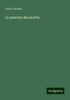 La question des impôts