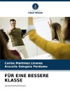 FÜR EINE BESSERE KLASSE