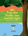 Fran the Firefly has lost her light