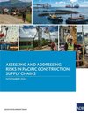 Assessing and Addressing Risks in Pacific Construction Supply Chains