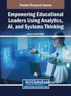 Empowering Educational Leaders Using Analytics, AI, and Systems Thinking