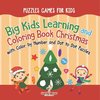 Puzzles Games for Kids. Big Kids Learning and Coloring Book Christmas with Color by Number and Dot to Dot Puzzles for Unrestricted Edutaining Experience