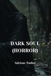 DARK SOUL (HORROR)