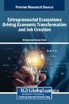 Entrepreneurial Ecosystems Driving Economic Transformation and Job Creation