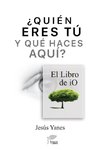 ¿QUIÉN ERES TÚ Y QUÉ HACES AQUÍ? El libro de iO