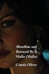 Bloodline and  Betrayal By A Mafia (Mafia)